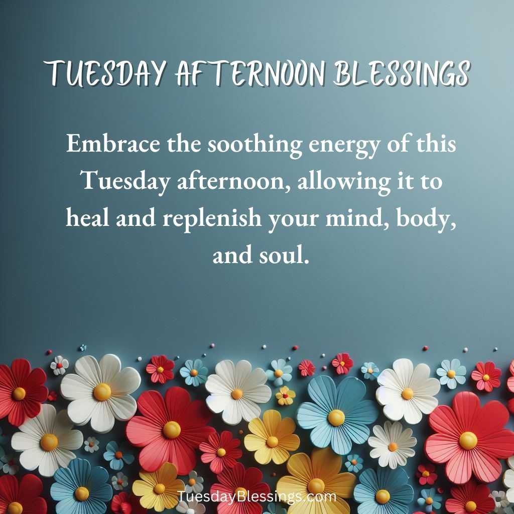 Embrace the soothing energy of this Tuesday afternoon, allowing it to heal and replenish your mind, body, and soul.