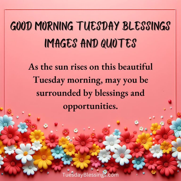 150+ Good Morning Tuesday Blessings
