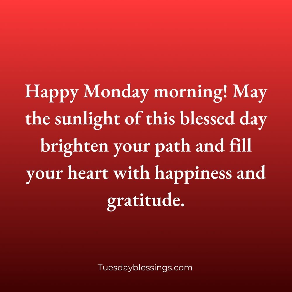 Happy Blessed Monday Morning