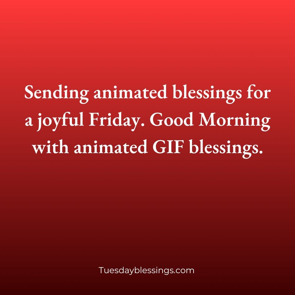 Friday Morning Blessings