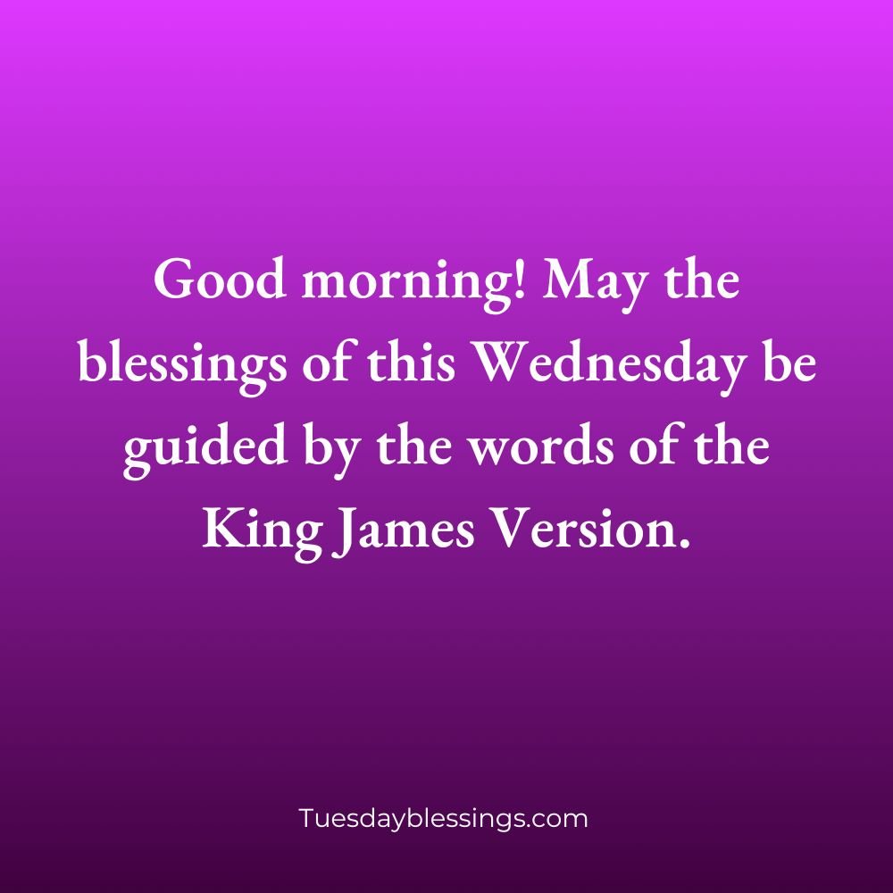 Good Morning Wednesday Blessings Kjv