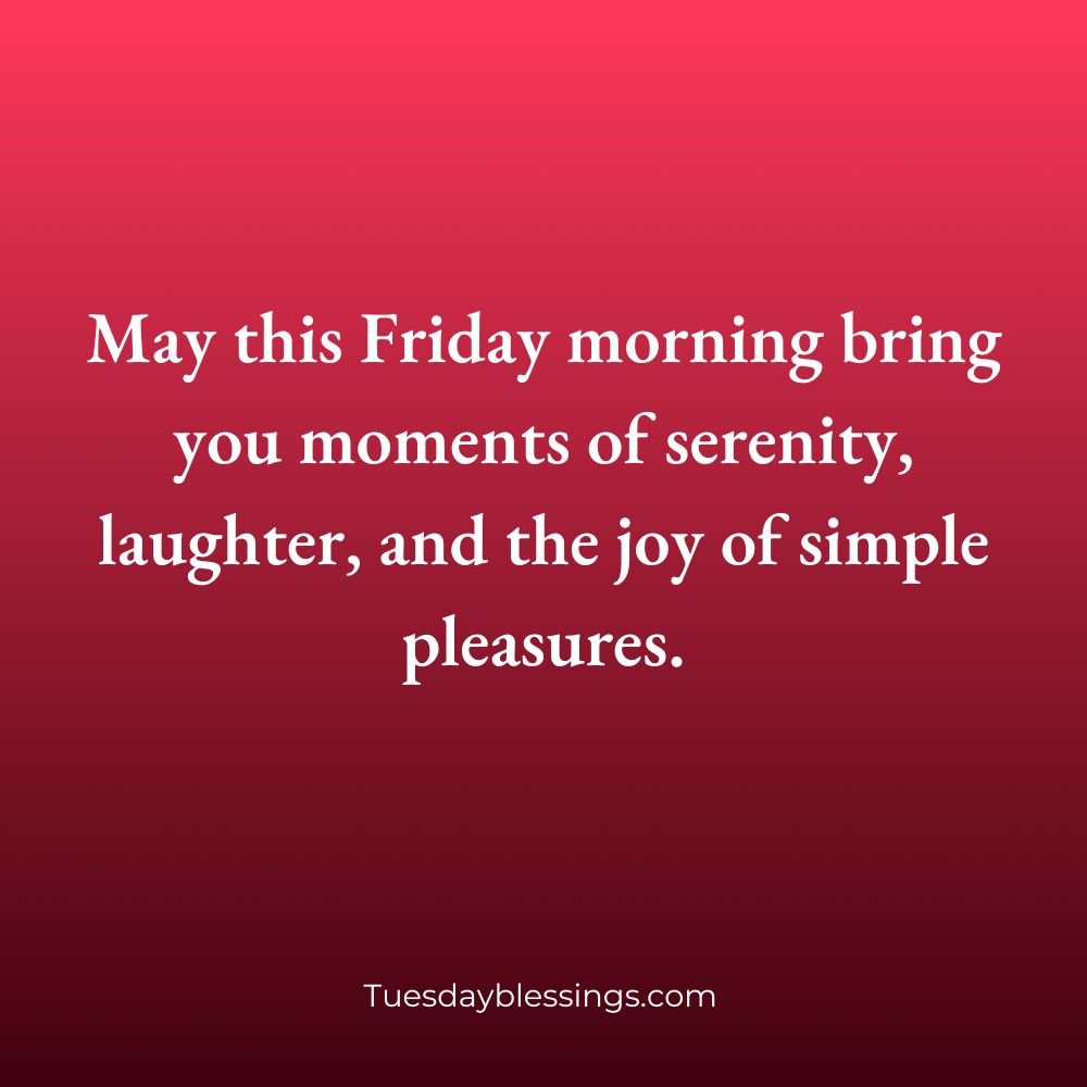 Friday Morning Blessings