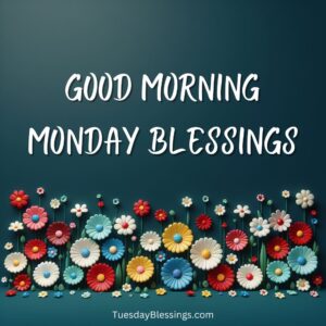 Good Morning Monday Blessings