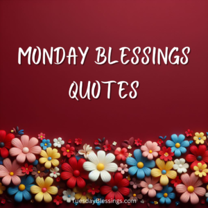 Monday Blessings Quotes