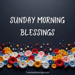 Sunday Morning Blessings