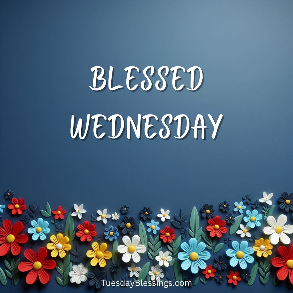 100+ Blessed Wednesday Images – Happy Bless Wednesday 