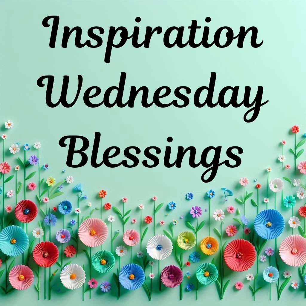 100+ Wednesday Blessings Quotes and Images