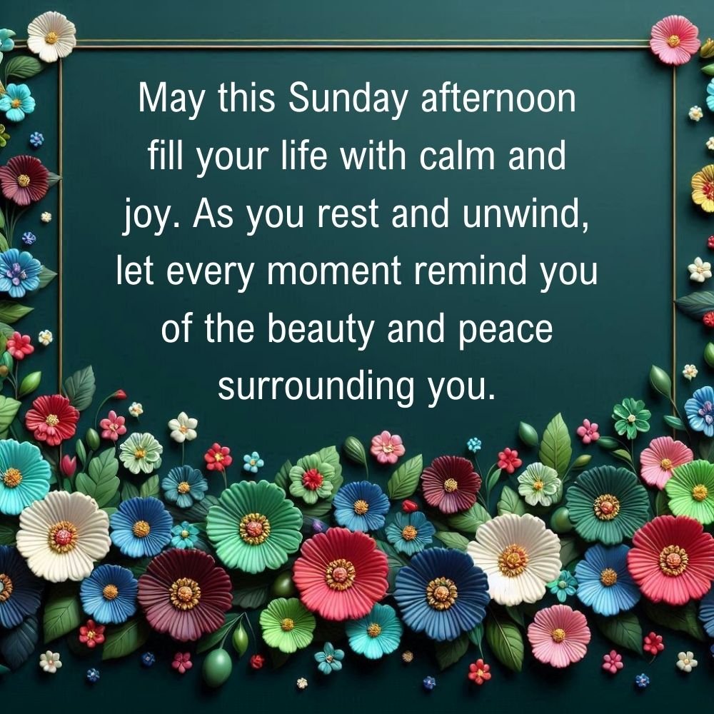 Sunday Afternoon Blessings