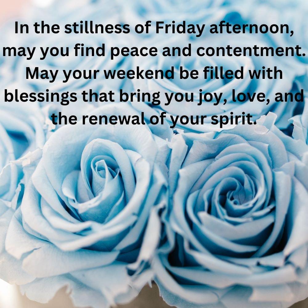 Friday Afternoon Blessings