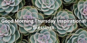 Good Morning Thursday Inspirational Blessings