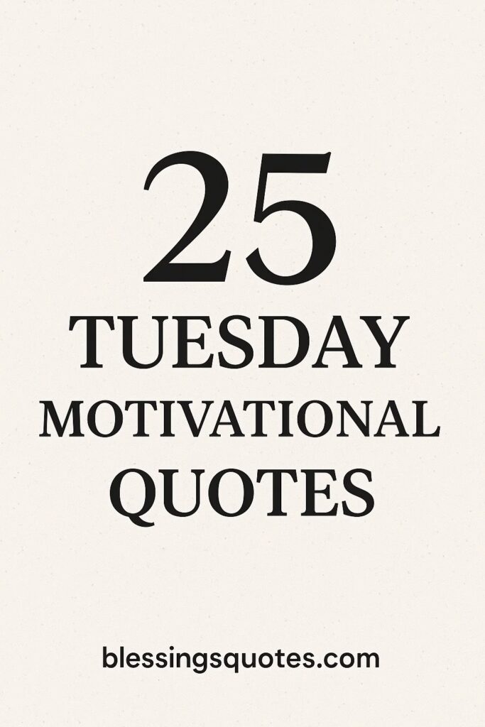 Tuesday motivational quotes