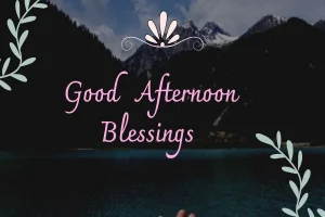 Afternoon Blessings